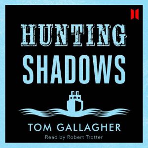 Hunting Shadows, Tom Gallagher