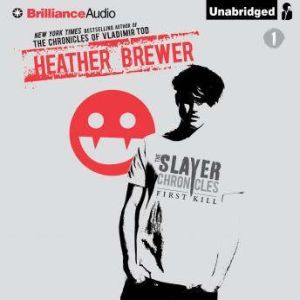 Slayer Chronicles, The First Kill, Heather Brewer