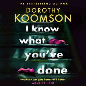 I Know What Youve Done, Dorothy Koomson