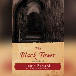The Black Tower, Louis Bayard