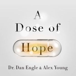 A Dose of Hope, Dr. Dan Engle