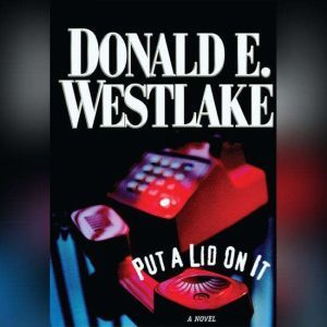 Put a Lid on It, Donald E. Westlake