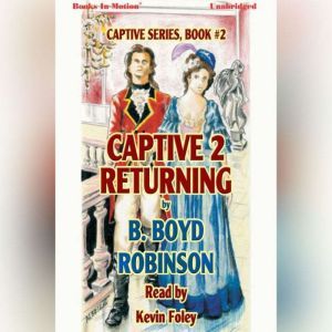 Captive 2 The Returning, B. Boyd Robinson
