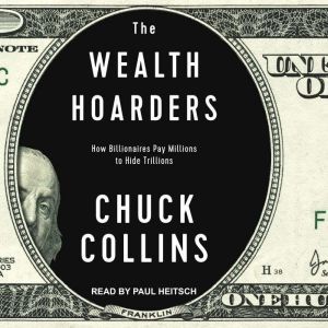 The Wealth Hoarders, Chuck Collins