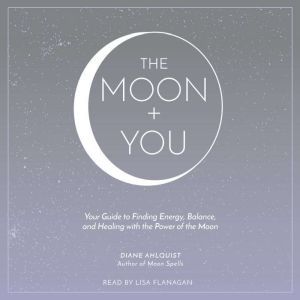 The Moon  You, Diane Ahlquist