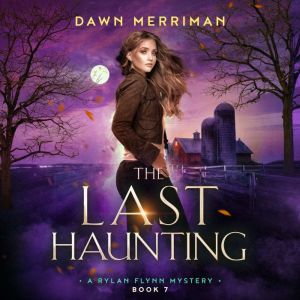 The Last Haunting: An unputdownable and utterly gripping paranormal mystery