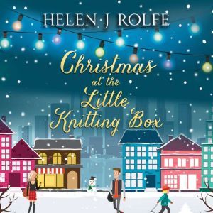 Christmas at The Little Knitting Box, Helen J. Rolfe