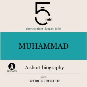 Muhammad A short biography, 5 Minutes