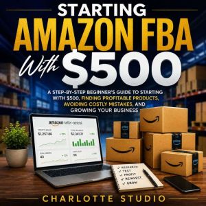Starting Amazon FBA With 500, Charlotte Studio