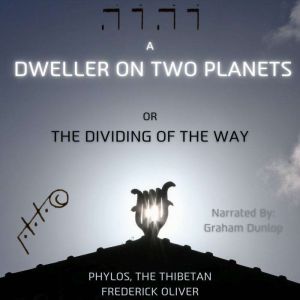 A Dweller on Two Planets: or the Dividing of the Way