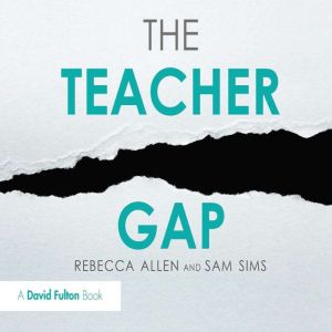 The Teacher Gap, Rebecca Allen
