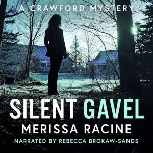 Silent Gavel, Merissa Racine