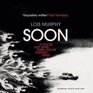 Soon, Lois Murphy