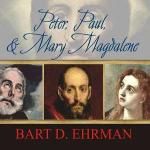 Peter, Paul, and Mary Magdalene, Bart D. Ehrman