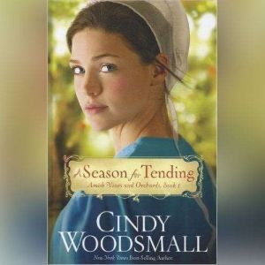 A Season for Tending, Cindy Woodsmall