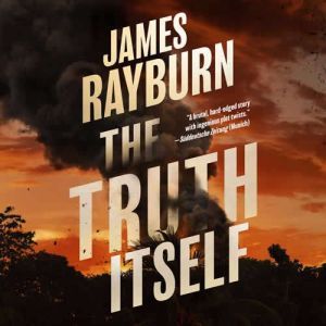 The Truth Itself, James Rayburn
