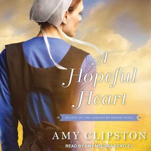 A Hopeful Heart, Amy Clipston