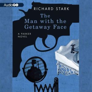 The Man with the Getaway Face, Donald E. Westlake