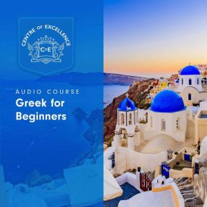 Greek for Beginners, Centre of Excellence