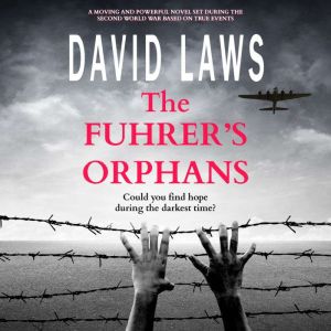 The Fuhrers Orphans, David Laws