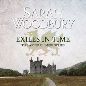 Exiles in Time, Sarah Woodbury