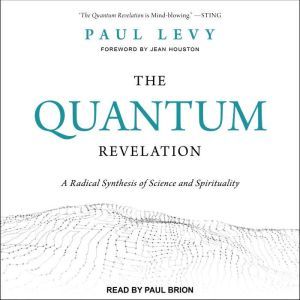 The Quantum Revelation, Paul Levy