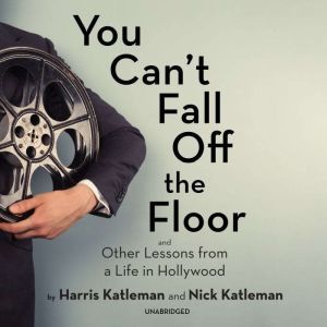 You Cant Fall Off the Floor, Harris Katleman