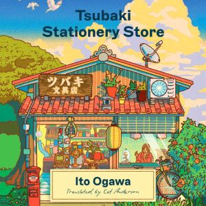 Tsubaki Stationery Store, Ito Ogawa