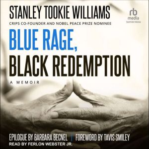 Blue Rage, Black Redemption, Stanley Tookie Williams