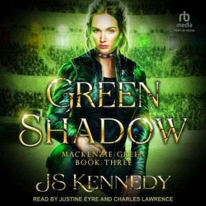 Green Shadow, JS Kennedy
