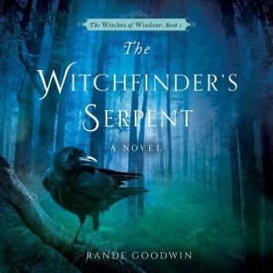 The Witchfinders Serpent, Rande Goodwin