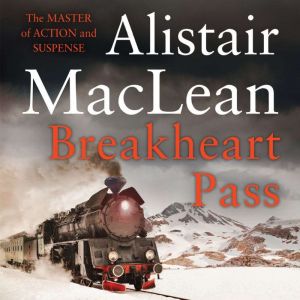 Breakheart Pass, Alistair MacLean