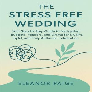 The StressFree Wedding, Claire Donnelly