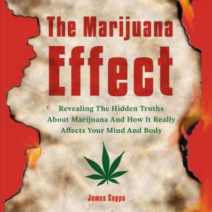 The Marijuana Effect, James Coppa