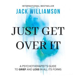 Just Get Over It, Jack Williamson