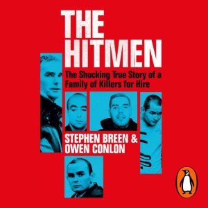 The Hitmen: The Shocking True Story of a Family of Killers for Hire