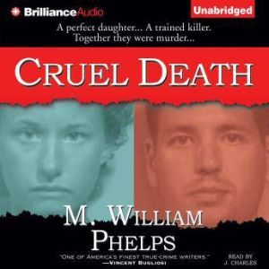Cruel Death, M. William Phelps