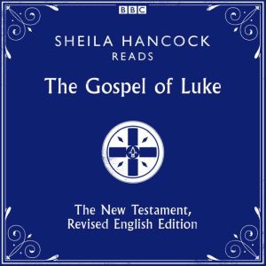 The Gospel of Luke: The New Testament, Revised English Edition