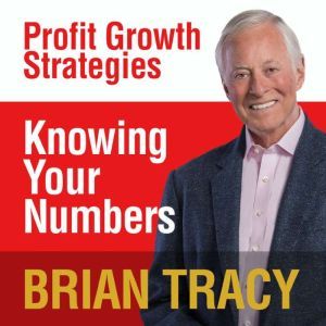 Knowing Your Numbers, Brian Tracy