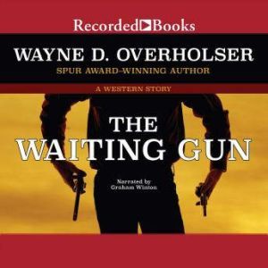 The Waiting Gun, Wayne D. Overholser