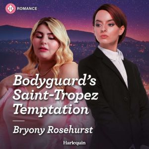 Bodyguards SaintTropez Temptation, Bryony Rosehurst