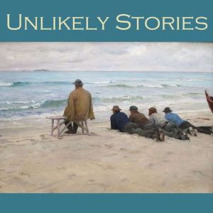 Unlikely Stories, Edith Wharton