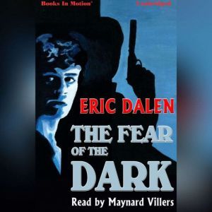 The Fear of the Dark, Eric Dalen