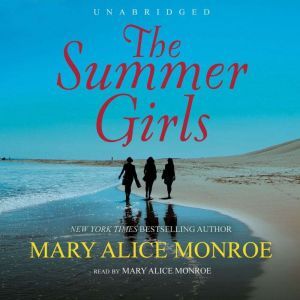 The Summer Girls, Mary Alice Monroe
