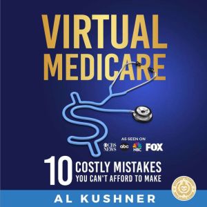 Virtual Medicare, Al Kushner