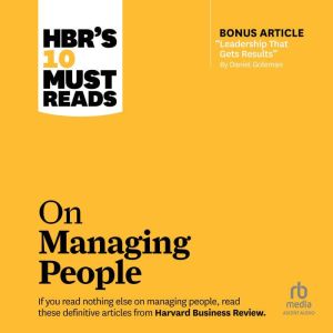 HBRs 10 Must Reads on Managing Peopl..., Daniel Goleman