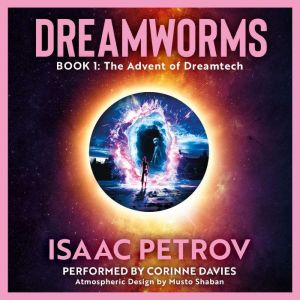 The Advent of Dreamtech Atmospheric ..., Isaac Petrov