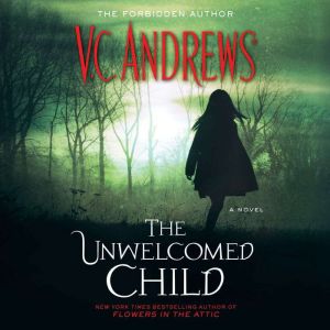 The Unwelcomed Child, V.C. Andrews