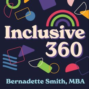 Inclusive 360, Bernadette Smith