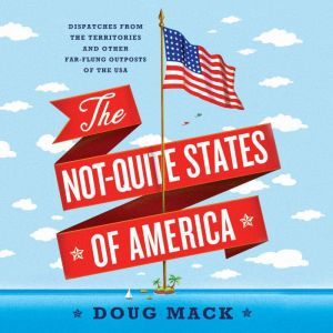 The NotQuite States of America, Doug Mack